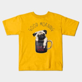 Good morning slogan with pug dog in coffee cup Kids T-Shirt